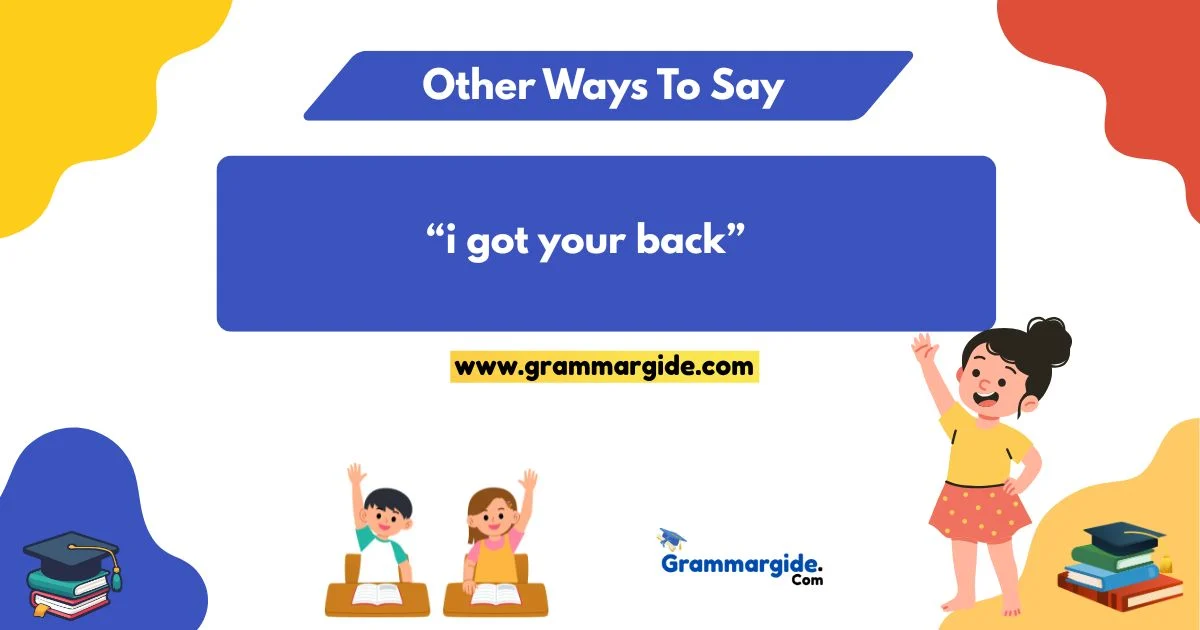 Ways To Say I Got Your Back
