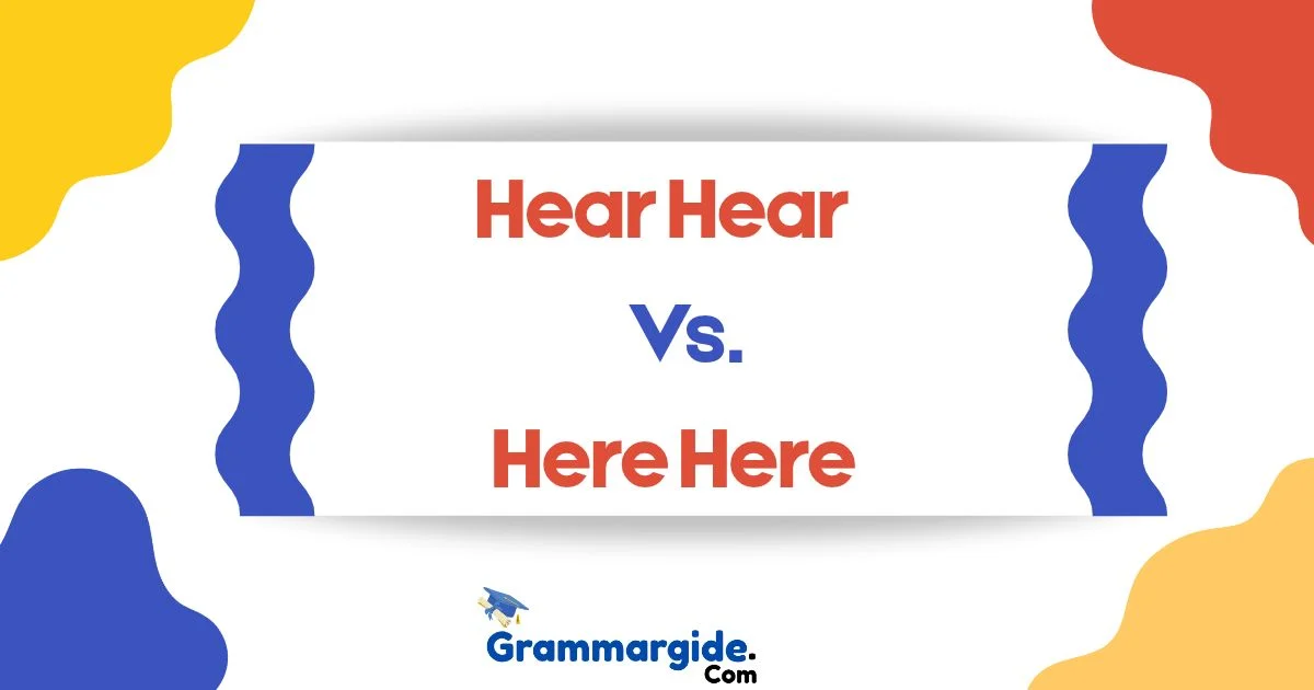Hear Hear Or Here Here