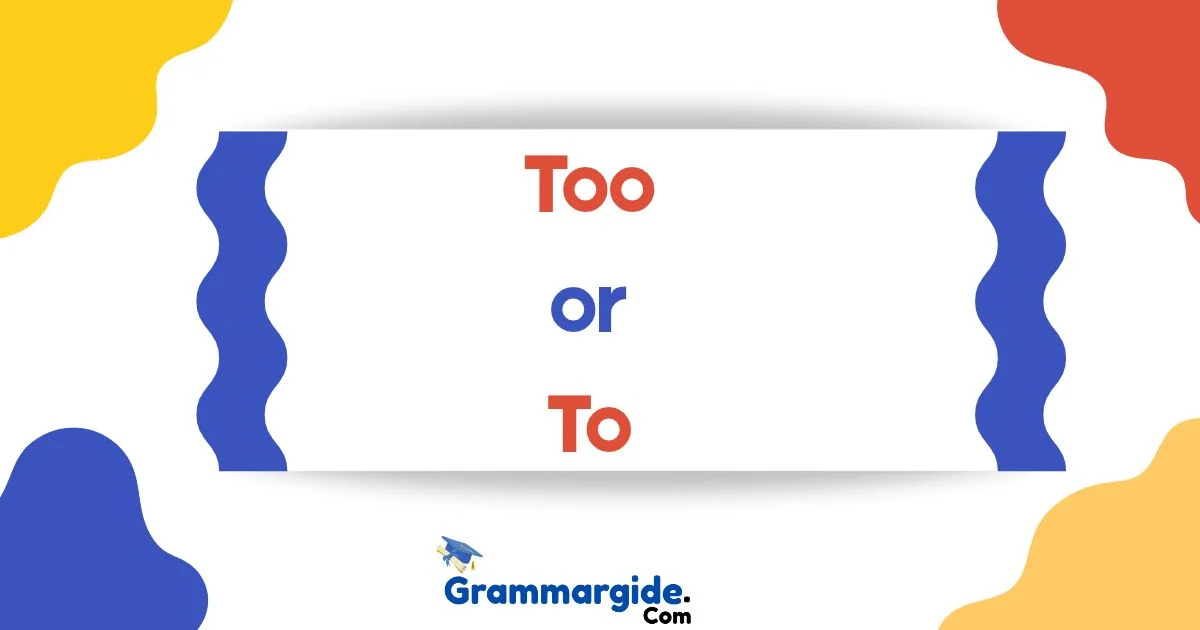 Too Or To